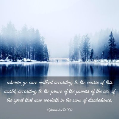 Picture 03 - Ephesians 2:2 ASV - wherein ye once walked according to the course of - Bible Verse Picture