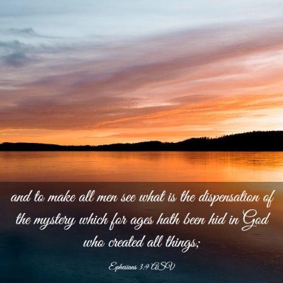 Picture 03 - Ephesians 3:9 ASV - and to make all men see what is the dispensation - Bible Verse Picture