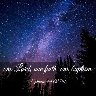 Picture 03 - Ephesians 4:5 ASV - one Lord, one faith, one - Bible Verse Picture