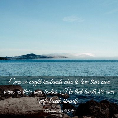 Picture 03 - Ephesians 5:28 ASV - Even so ought husbands also to love their own - Bible Verse Picture