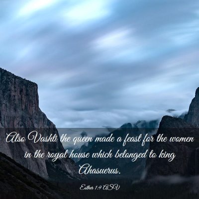 Picture 03 - Esther 1:9 ASV - Also Vashti the queen made a feast for the women - Bible Verse Picture
