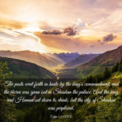 Picture 03 - Esther 3:15 ASV - The posts went forth in haste by the king's - Bible Verse Picture