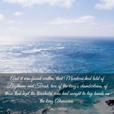 Picture 03 - Esther 6:2 ASV - And it was found written, that Mordecai had told - Bible Verse Picture