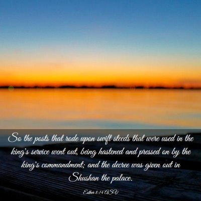 Picture 03 - Esther 8:14 ASV - So the posts that rode upon swift steeds that - Bible Verse Picture