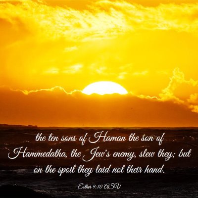 Picture 03 - Esther 9:10 ASV - the ten sons of Haman the son of Hammedatha, the - Bible Verse Picture