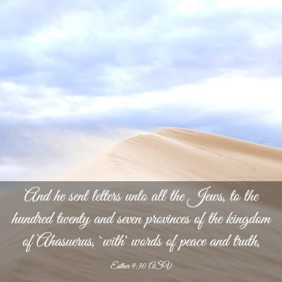Picture 03 - Esther 9:30 ASV - And he sent letters unto all the Jews, to the - Bible Verse Picture