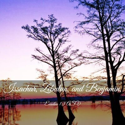 Picture 03 - Exodus 1:3 ASV - Issachar, Zebulun, and - Bible Verse Picture
