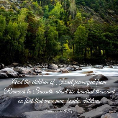 Picture 03 - Exodus 12:37 ASV - And the children of Israel journeyed from Rameses - Bible Verse Picture