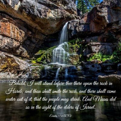 Picture 03 - Exodus 17:6 ASV - Behold, I will stand before thee there upon the - Bible Verse Picture