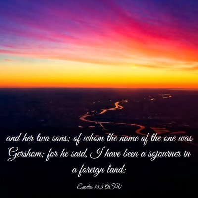 Picture 03 - Exodus 18:3 ASV - and her two sons; of whom the name of the one was - Bible Verse Picture