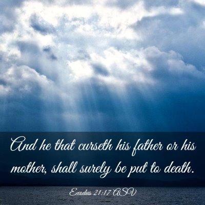 Picture 03 - Exodus 21:17 ASV - And he that curseth his father or his mother, - Bible Verse Picture