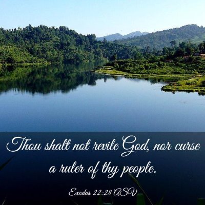 Picture 03 - Exodus 22:28 ASV - Thou shalt not revile God, nor curse a ruler of - Bible Verse Picture
