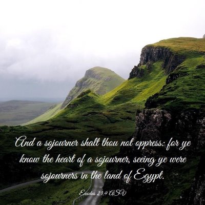 Picture 03 - Exodus 23:9 ASV - And a sojourner shalt thou not oppress: for ye - Bible Verse Picture