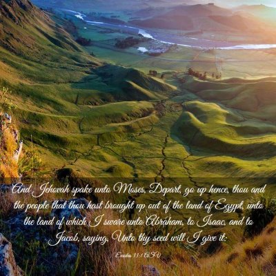 Picture 03 - Exodus 33:1 ASV - And Jehovah spake unto Moses, Depart, go up - Bible Verse Picture