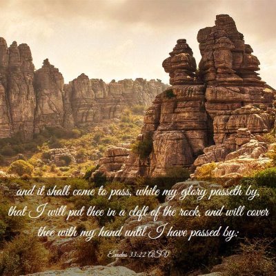 Picture 03 - Exodus 33:22 ASV - and it shall come to pass, while my glory passeth - Bible Verse Picture