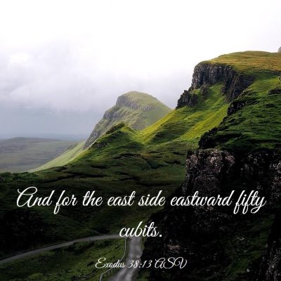 Picture 03 - Exodus 38:13 ASV - And for the east side eastward fifty - Bible Verse Picture