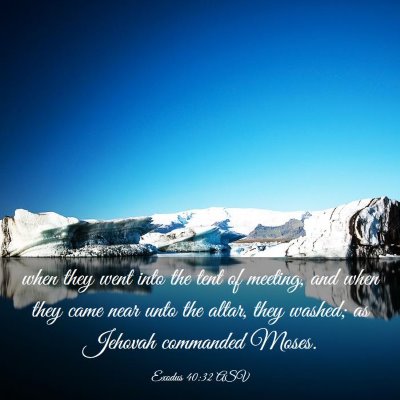 Picture 03 - Exodus 40:32 ASV - when they went into the tent of meeting, and when - Bible Verse Picture