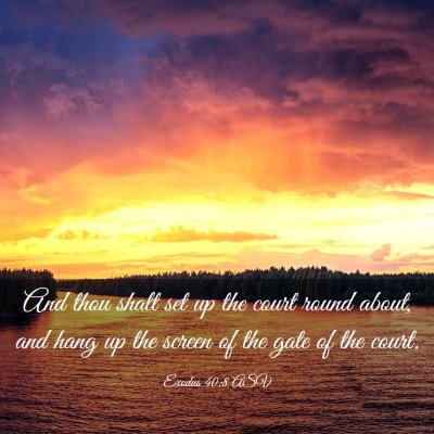 Picture 03 - Exodus 40:8 ASV - And thou shalt set up the court round about, and - Bible Verse Picture