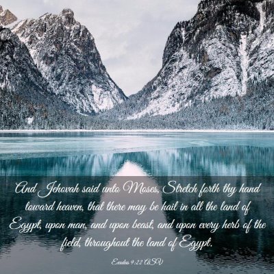 Picture 03 - Exodus 9:22 ASV - And Jehovah said unto Moses, Stretch forth thy - Bible Verse Picture