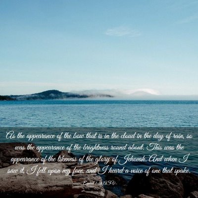 Picture 03 - Ezekiel 1:28 ASV - As the appearance of the bow that is in the cloud - Bible Verse Picture
