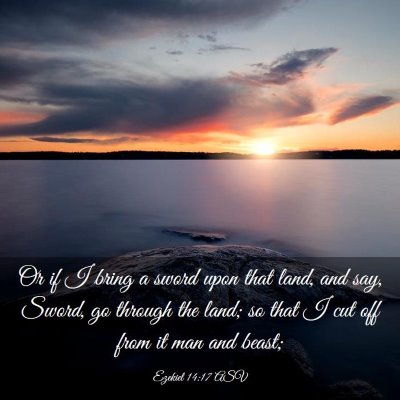 Picture 03 - Ezekiel 14:17 ASV - Or if I bring a sword upon that land, and say, - Bible Verse Picture