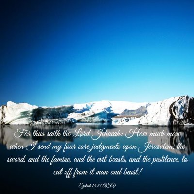 Picture 03 - Ezekiel 14:21 ASV - For thus saith the Lord Jehovah: How much more - Bible Verse Picture