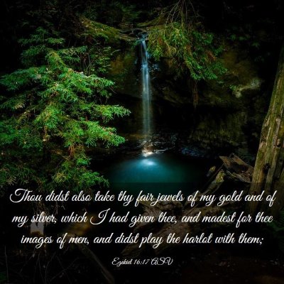 Picture 03 - Ezekiel 16:17 ASV - Thou didst also take thy fair jewels of my gold - Bible Verse Picture