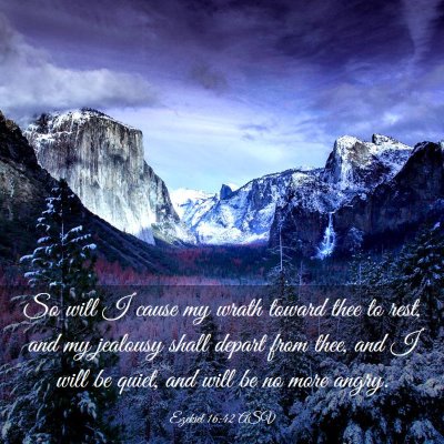Picture 03 - Ezekiel 16:42 ASV - So will I cause my wrath toward thee to rest, and - Bible Verse Picture