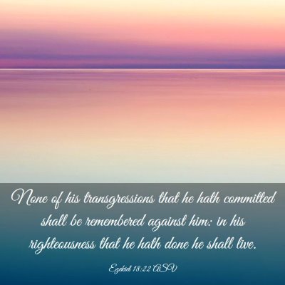 Picture 03 - Ezekiel 18:22 ASV - None of his transgressions that he hath committed - Bible Verse Picture