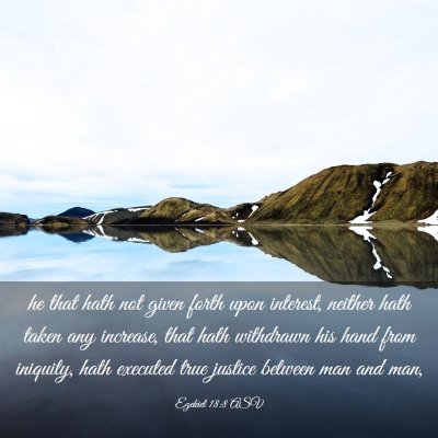 Picture 03 - Ezekiel 18:8 ASV - he that hath not given forth upon interest, - Bible Verse Picture