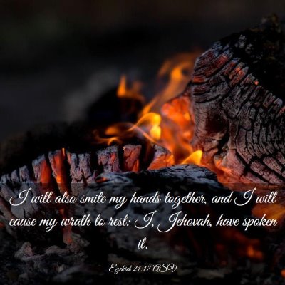 Picture 03 - Ezekiel 21:17 ASV - I will also smite my hands together, and I will - Bible Verse Picture