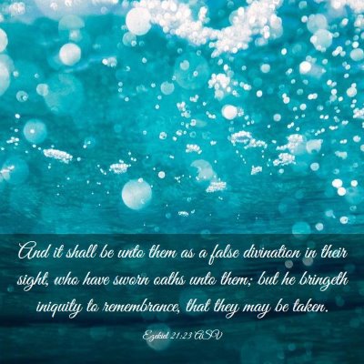 Picture 03 - Ezekiel 21:23 ASV - And it shall be unto them as a false divination - Bible Verse Picture