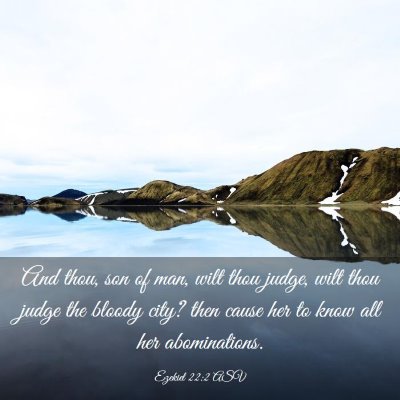 Picture 03 - Ezekiel 22:2 ASV - And thou, son of man, wilt thou judge, wilt thou - Bible Verse Picture