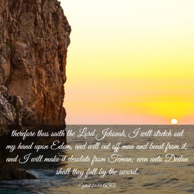 Picture 03 - Ezekiel 25:13 ASV - therefore thus saith the Lord Jehovah, I will - Bible Verse Picture