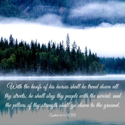 Picture 03 - Ezekiel 26:11 ASV - With the hoofs of his horses shall he tread down - Bible Verse Picture