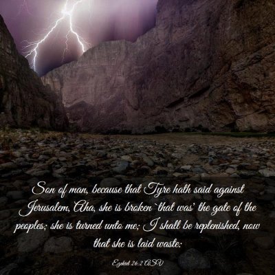 Picture 03 - Ezekiel 26:2 ASV - Son of man, because that Tyre hath said against - Bible Verse Picture