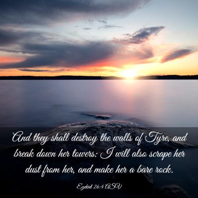 Picture 03 - Ezekiel 26:4 ASV - And they shall destroy the walls of Tyre, and - Bible Verse Picture
