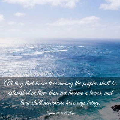 Picture 03 - Ezekiel 28:19 ASV - All they that know thee among the peoples shall - Bible Verse Picture