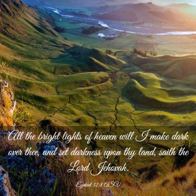 Picture 03 - Ezekiel 32:8 ASV - All the bright lights of heaven will I make dark - Bible Verse Picture