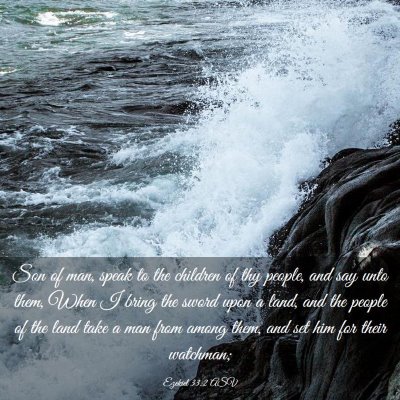 Picture 03 - Ezekiel 33:2 ASV - Son of man, speak to the children of thy people, - Bible Verse Picture