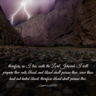 Picture 03 - Ezekiel 35:6 ASV - therefore, as I live, saith the Lord Jehovah, I - Bible Verse Picture