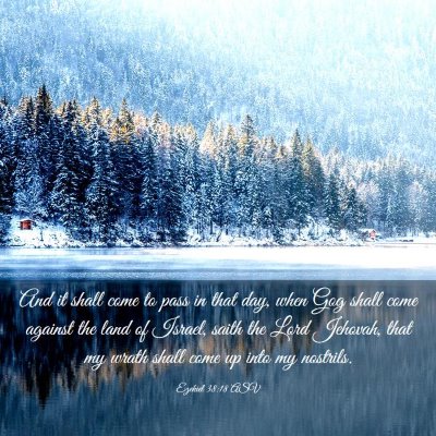 Picture 03 - Ezekiel 38:18 ASV - And it shall come to pass in that day, when Gog - Bible Verse Picture