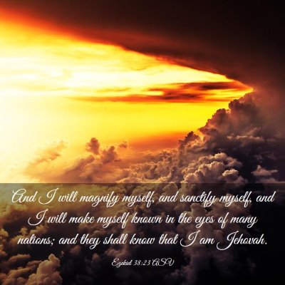 Picture 03 - Ezekiel 38:23 ASV - And I will magnify myself, and sanctify myself, - Bible Verse Picture