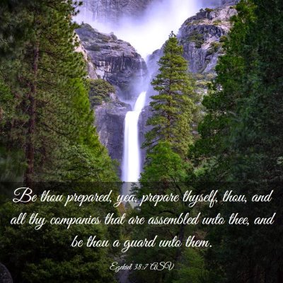 Picture 03 - Ezekiel 38:7 ASV - Be thou prepared, yea, prepare thyself, thou, and - Bible Verse Picture
