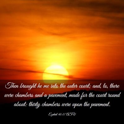 Picture 03 - Ezekiel 40:17 ASV - Then brought he me into the outer court; and, lo, - Bible Verse Picture