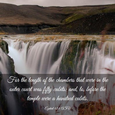 Picture 03 - Ezekiel 42:8 ASV - For the length of the chambers that were in the - Bible Verse Picture
