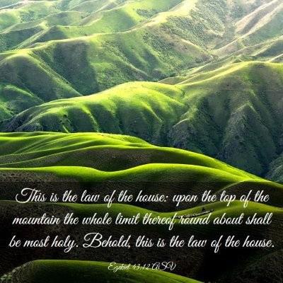 Picture 03 - Ezekiel 43:12 ASV - This is the law of the house: upon the top of the - Bible Verse Picture