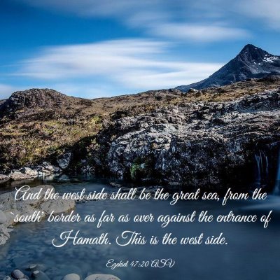 Picture 03 - Ezekiel 47:20 ASV - And the west side shall be the great sea, from - Bible Verse Picture