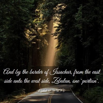 Picture 03 - Ezekiel 48:26 ASV - And by the border of Issachar, from the east side - Bible Verse Picture