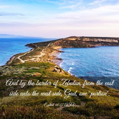 Picture 03 - Ezekiel 48:27 ASV - And by the border of Zebulun, from the east side - Bible Verse Picture